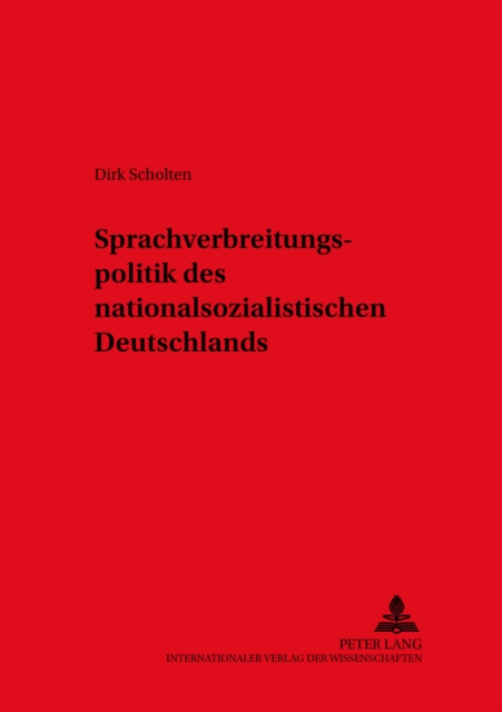 Sprachverbreitungspolitik DES Nationalsozialistichen Deutsch, Hardback Book