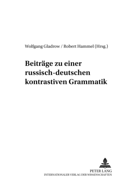 Beitraege Zu Einer Russisch-Deutschen Kontrastiven Grammatik, Paperback / softback Book