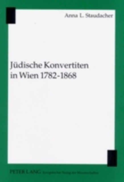 Juedische Konvertiten in Wien 1782-1868, Paperback / softback Book