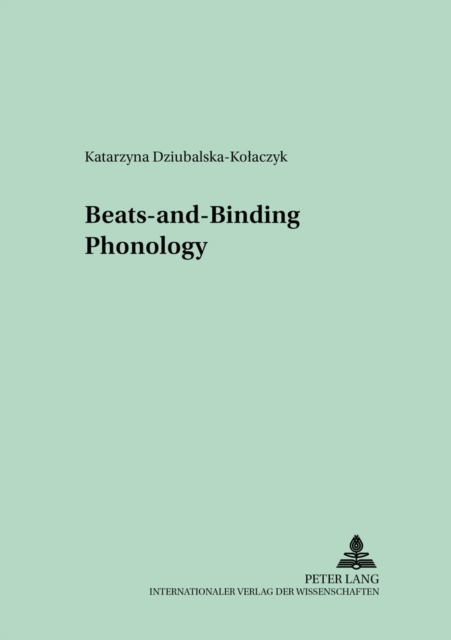 Beats-and-Binding Phonology, Paperback / softback Book