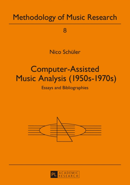 Computer-Assisted Music Analysis (1950s-1970s) : Essays and Bibliographies, Paperback / softback Book