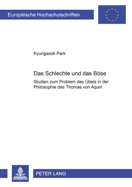 Das Schlechte Und Das Boese : Studien Zum Problem Des Uebels in Der Philosophie Des Thomas Von Aquin, Paperback / softback Book