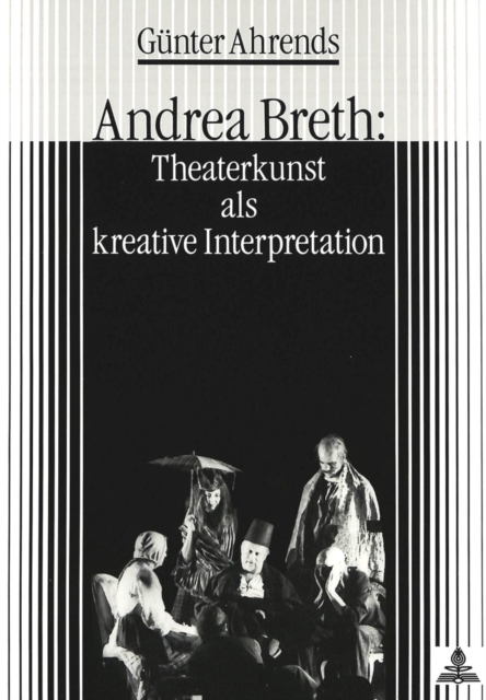 Andrea Breth: Theaterkunst ALS Kreative Interpretation, Paperback / softback Book