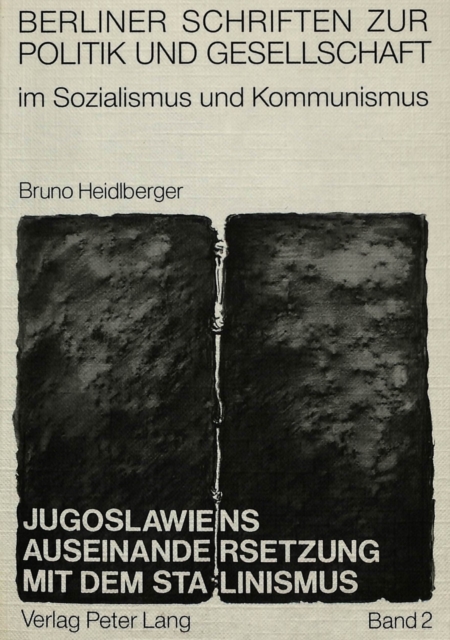 Jugoslawiens Auseinandersetzung Mit Dem Stalinismus : Historische Voraussetzungen Und Konsequenzen, Paperback / softback Book