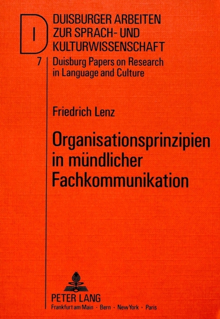 Organisationsprinzipien in muendlicher Fachkommunikation : Zur Gespraechsorganisation von "Technical Meetings", Paperback / softback Book