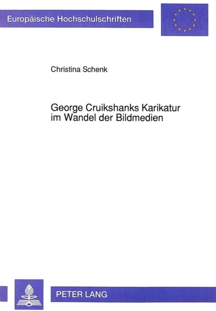 George Cruikshanks Karikatur Im Wandel Der Bildmedien, Paperback / softback Book