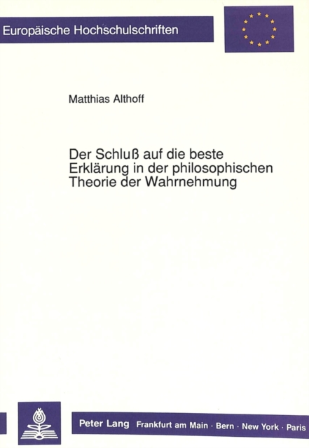 Der Schlu auf die beste Erklaerung in der philosophischen Theorie der Wahrnehmung, Paperback Book