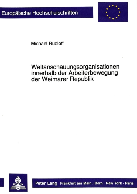 Weltanschauungsorganisationen innerhalb der Arbeiterbewegung der Weimarer Republik, Paperback Book
