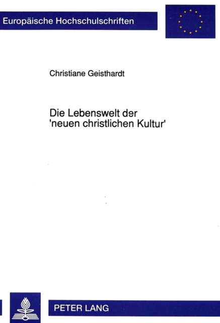 Die Lebenswelt der 'neuen christlichen Kultur' : Christsein nach Dorothee Soelle, Paperback Book