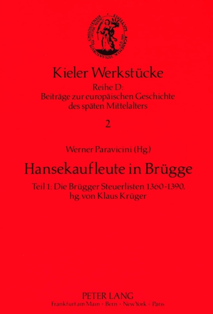 Hansekaufleute in Bruegge : Teil 1: Die Bruegger Steuerlisten 1360 - 1390, Paperback / softback Book