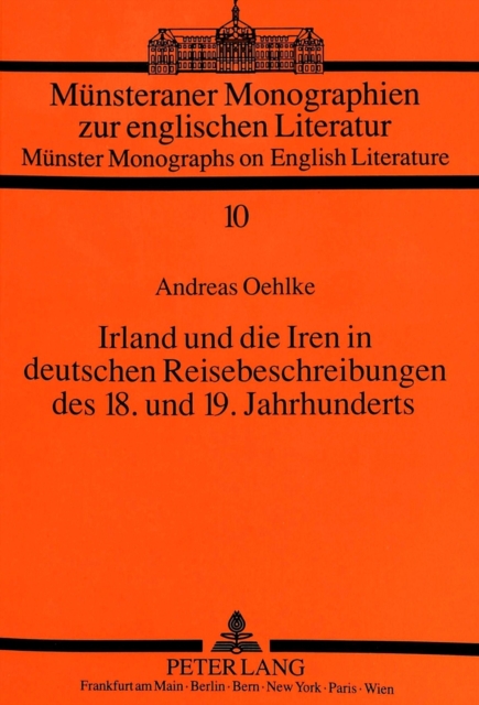 Irland und die Iren in deutschen Reisebeschreibungen des 18. und 19. Jahrhunderts, Paperback Book