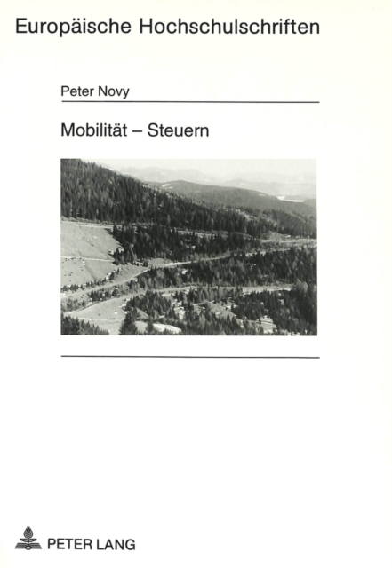 Mobilitaet - Steuern : Die Lenkungsfunktion Von Abgaben Im Motorisierten Verkehr, Paperback / softback Book