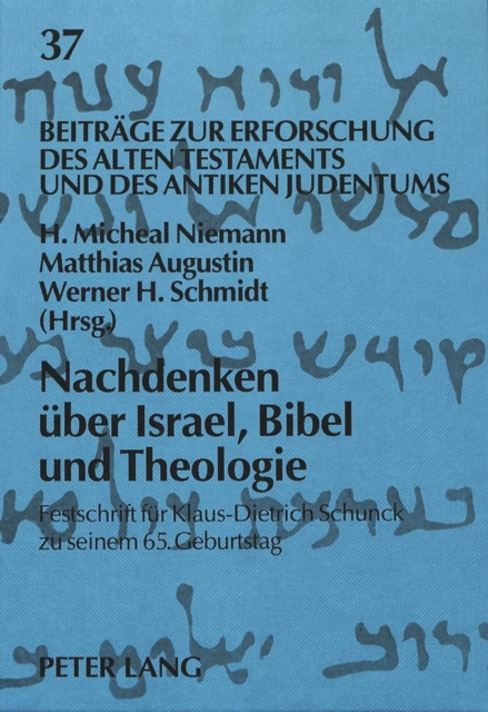Nachdenken ueber Israel, Bibel und Theologie : Festschrift fuer Klaus-Dietrich Schunck zu seinem 65. Geburtstag, Hardback Book