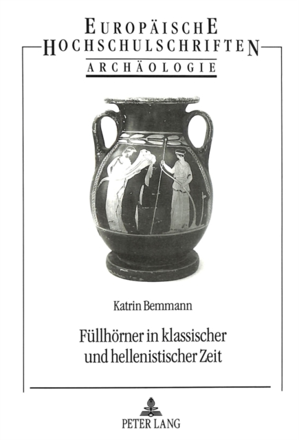 Fuellhoerner in klassischer und hellenistischer Zeit, Paperback Book
