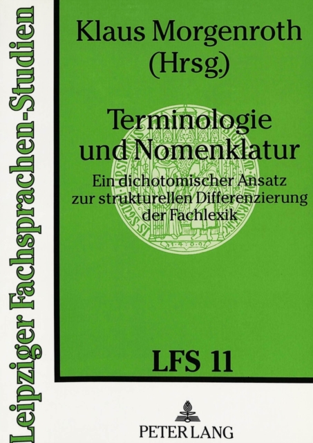Terminologie und Nomenklatur : Ein dichotomischer Ansatz zur strukturellen Differenzierung der Fachlexik, Paperback Book