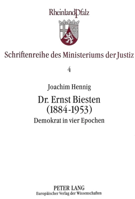Dr. Ernst Biesten (1884-1953) : Demokrat in Vier Epochen, Paperback / softback Book