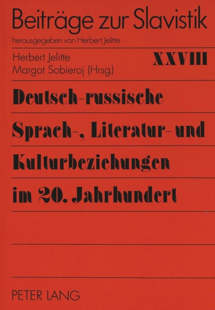 Deutsch-russische Sprach-, Literatur- und Kulturbeziehungen im 20. Jahrhundert : Symposium vom 18.-21. Oktober 1994, Gieen, Paperback Book