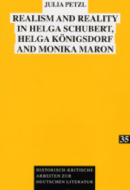 Realism and Reality in Helga Schubert, Helga Koenigsdorf and Monika Maron, Paperback / softback Book