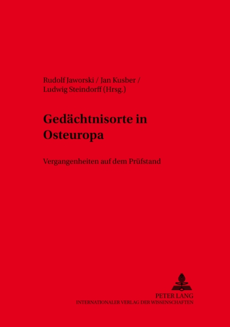 Gedaechtnisorte in Osteuropa : Vergangenheiten Auf Dem Pruefstand, Paperback / softback Book