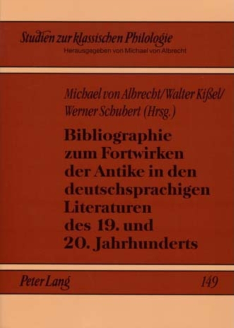 Bibliographie Zum Fortwirken Der Antike in Den Deutschsprachigen Literaturen Des 19. Und 20. Jahrhunderts, Paperback / softback Book