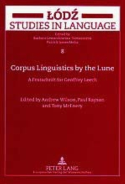 Corpus Linguistics by the Lune : A Festschrift for Geoffrey Leech v. 8, Paperback / softback Book