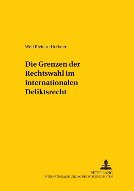 Die Grenzen Der Rechtswahl Im Internationalen Deliktsrecht, Paperback / softback Book