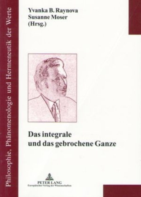 Das Integrale Und Das Gebrochene Ganze : Zum 100. Geburtstag Von Leo Gabriel, Paperback / softback Book