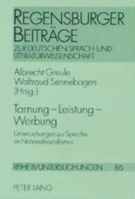 Tarnung - Leistung - Werbung : Untersuchungen Zur Sprache Im Nationalsozialismus, Paperback / softback Book