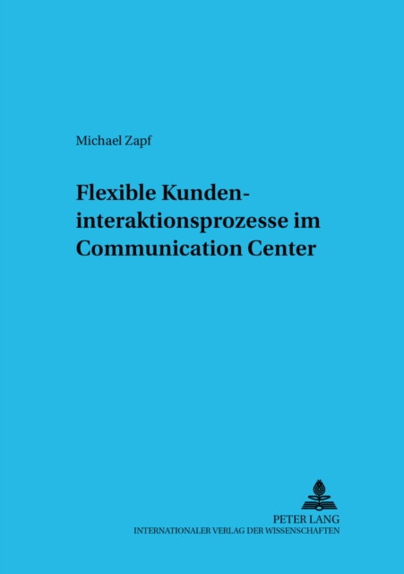 Flexible Kundeninteraktionsprozesse Im Communication Center, Paperback / softback Book