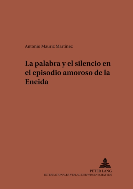 La Palabra y El Silencio En El Episodio Amoroso de La Eneida, Paperback / softback Book