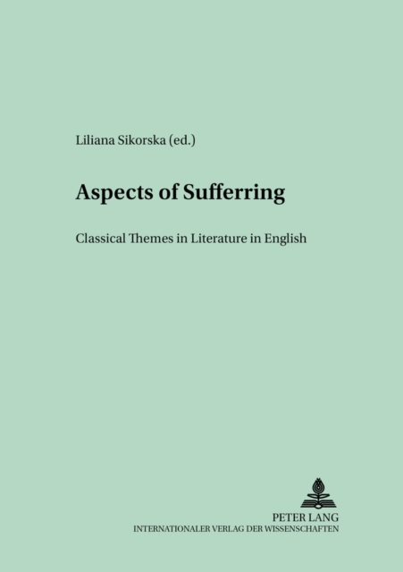 Aspects of Sufferring : Classical Themes in Literature in English, Paperback / softback Book