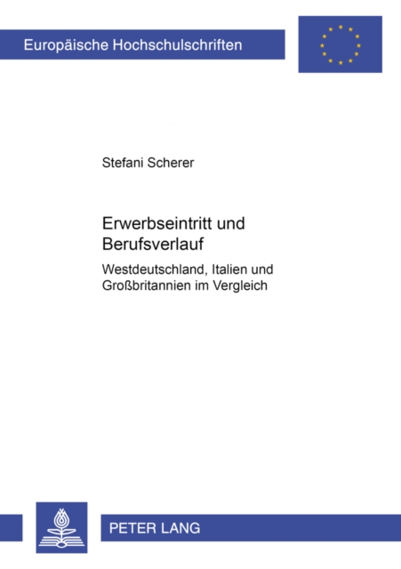 Erwerbseintritt Und Berufsverlauf : Westdeutschland, Italien Und Grossbritannien Im Vergleich, Paperback / softback Book