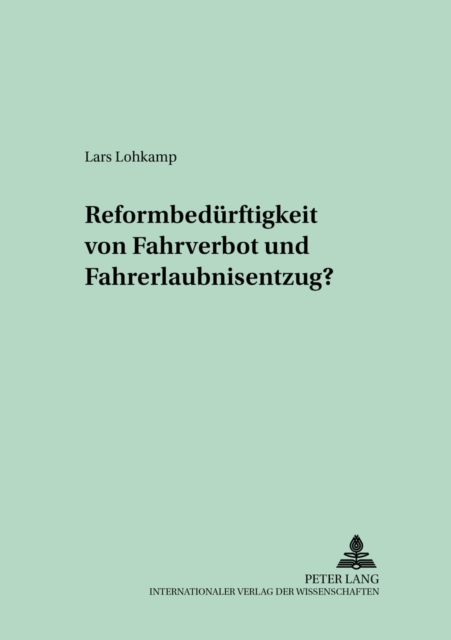 Reformbeduerftigkeit Von Fahrverbot Und Fahrerlaubnisentzug?, Paperback / softback Book
