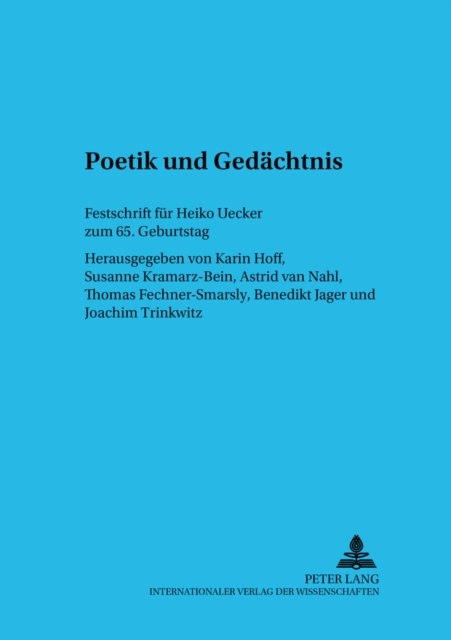 Poetik Und Gedaechtnis : Festschrift Fuer Heiko Uecker Zum 65. Geburtstag, Paperback / softback Book