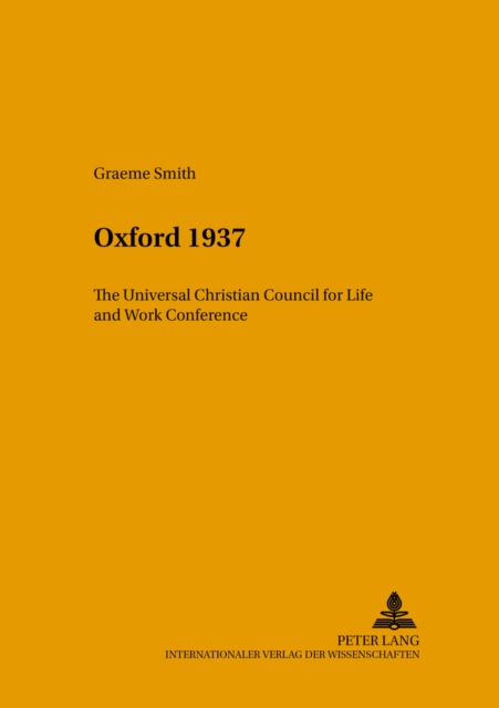 Oxford 1937 : The Universal Christian Council for Life and Work Conference, Paperback / softback Book