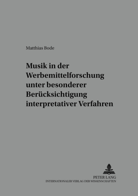 Musik in Der Werbemittelforschung Unter Besonderer Beruecksichtigung Interpretativer Verfahren, Paperback / softback Book