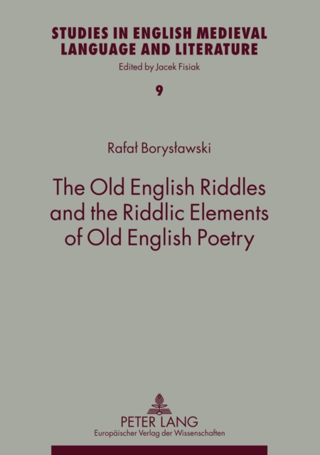 The Old English Riddles and the Riddlic Elements of Old English Poetry, Paperback / softback Book