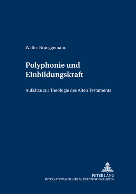 Polyphonie Und Einbildungskraft : Aufsaetze Zur Theologie Des Alten Testaments, Paperback / softback Book