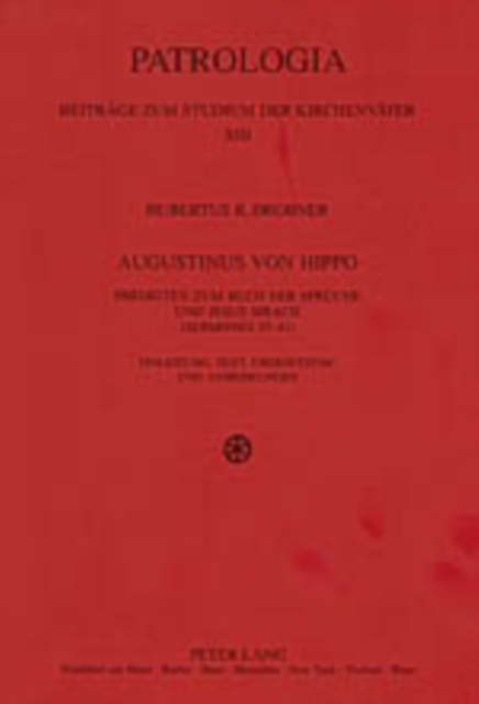 Augustinus Von Hippo : Predigten Zum Buch Der Sprueche Und Jesus Sirach ("sermones 35-41")- Einleitung, Text, Uebersetzung Und Anmerkungen, Paperback / softback Book