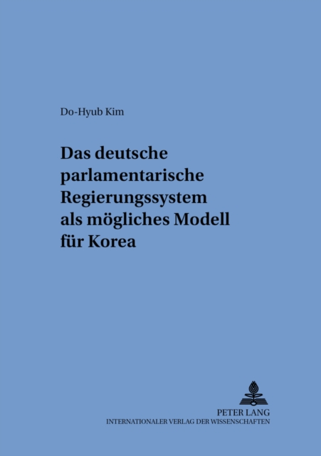 Das Deutsche Parlamentarische Regierungssystem ALS Moegliches Modell Fuer Korea, Paperback / softback Book