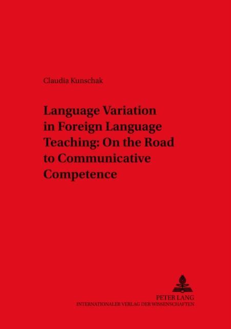 Language Variation in Foreign Language Teaching : On the Road to Communicative Competence, Paperback / softback Book