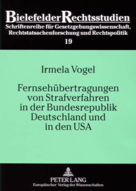 Fernsehuebertragungen Von Strafverfahren in Der Bundesrepublik Deutschland Und in Den USA, Paperback / softback Book