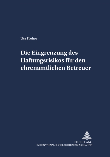 Die Eingrenzung Des Haftungsrisikos Fuer Den Ehrenamtlichen Betreuer, Paperback / softback Book