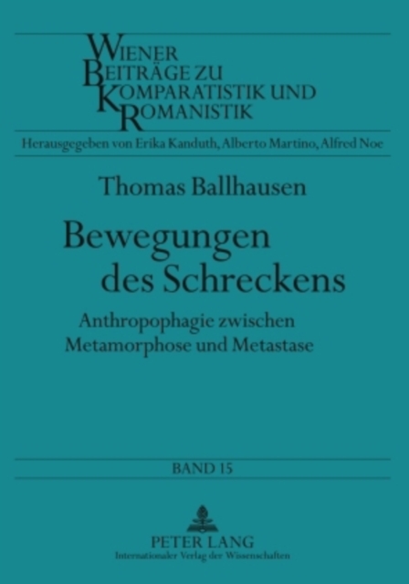 Bewegungen Des Schreckens : Anthropophagie Zwischen Metamorphose Und Metastase, Paperback / softback Book