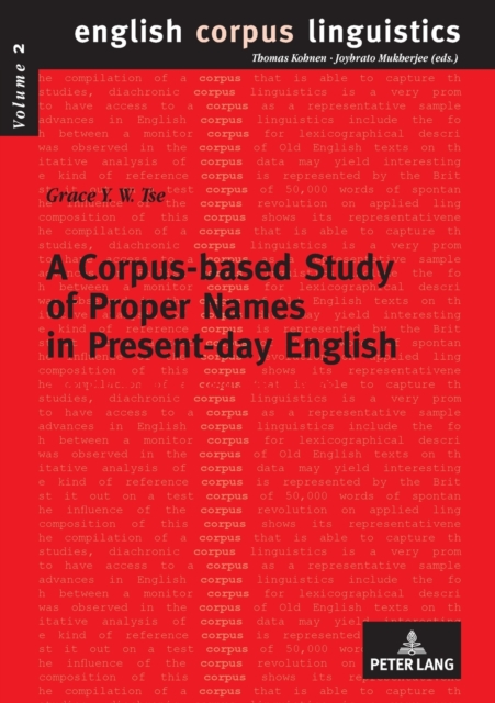 A Corpus-based Study of Proper Names in Present-Day English : Aspects of Gradience and Article Usage, Paperback / softback Book