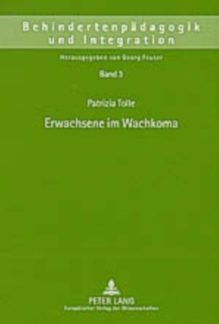 Erwachsene Im Wachkoma : Ansaetze Fuer Eine Theoriegeleitete Und Empirisch Fundierte Pflege, Paperback / softback Book