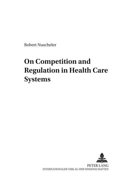 On Competition and Regulation in Health Care Systems, Paperback / softback Book