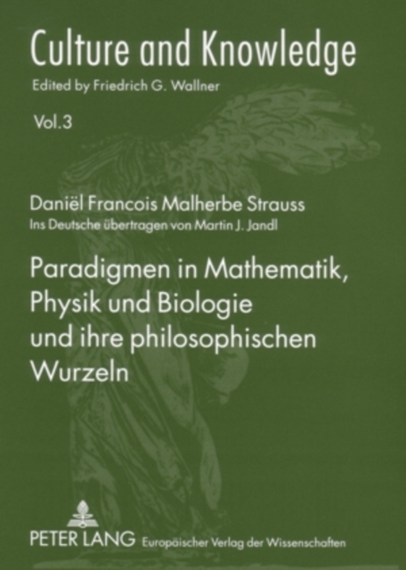 Paradigmen in Mathematik, Physik Und Biologie Und Ihre Philosophischen Wurzeln : Ins Deutsche Uebertragen Von Martin J. Jandl, Paperback / softback Book