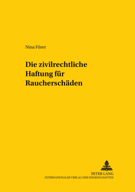 Die Zivilrechtliche Haftung Fuer Raucherschaeden, Paperback / softback Book