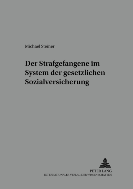 Der Strafgefangene Im System Der Gesetzlichen Sozialversicherung, Paperback / softback Book
